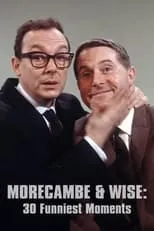 Película Morecambe and Wise 30 Funniest Moments