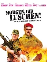 Poster de Morgen, ihr Luschen! Der Ausbilder-Schmidt-Film