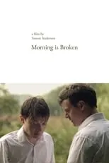 Matthew Tennyson interpreta a Sam en Morning is Broken