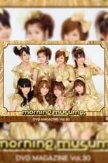 Película Morning Musume. DVD Magazine Vol.30