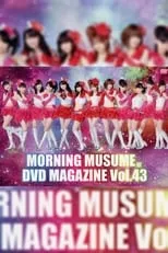 Póster de la película Morning Musume. DVD Magazine Vol.43