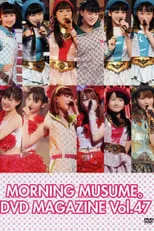 Película Morning Musume. DVD Magazine Vol.47