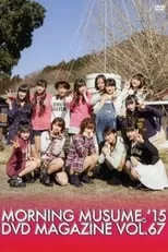 Película Morning Musume.'15 DVD Magazine Vol.67