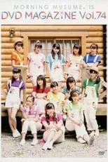 Película Morning Musume.'15 DVD Magazine Vol.74