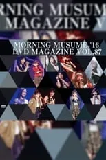 ???? es  en Morning Musume.'16 DVD Magazine Vol.87