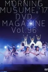 Película Morning Musume.'17 DVD Magazine Vol.96