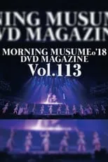 Película Morning Musume.'18 DVD Magazine Vol.113