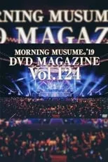 Película Morning Musume.'19 DVD Magazine Vol.124