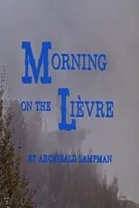 George Whalley es Narrator en Morning on the Lièvre