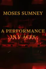 Moses Sumney es Self/Vocals/Keys/Guitar en Moses Sumney: A Performance in V Acts