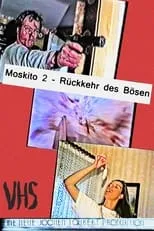 Película Moskito 2 - Rückkehr des Bösen