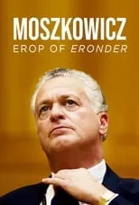 Película Moszkowicz: Erop of Eronder