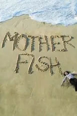 Película Mother Fish