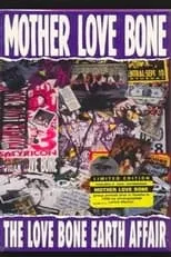 Póster de la película Mother Love Bone: The Love Bone Earth Affair