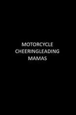 Película Motorcycle Cheerleading Mommas