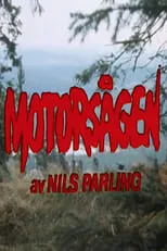 Película Motorsågen