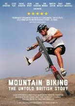 Película Mountain Biking: The Untold British Story