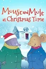 Alan Bennett es Mole (voice) en Mouse and Mole at Christmas Time