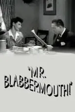 John Nesbitt es Narrator (voice) en Mr. Blabbermouth!