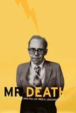 Película Mr. Death: The Rise and Fall of Fred A. Leuchter, Jr.