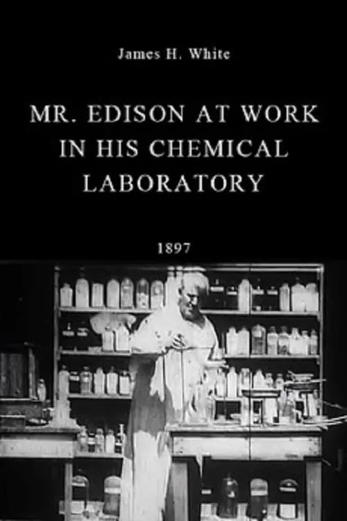 Thomas A. Edison interpreta a  en Mr. Edison at Work in His Chemical Laboratory