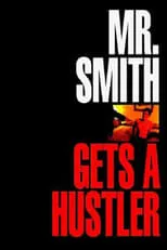 Poster de Mr. Smith Gets a Hustler