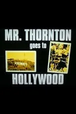 Rick Dial es Self en Mr. Thornton Goes to Hollywood