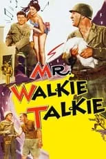 Robert Shayne es Capt. Burke en Mr. Walkie Talkie