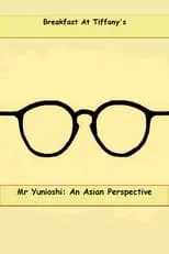 Póster de la película Mr. Yunioshi:  An Asian Perspective