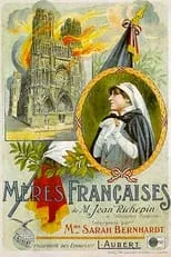 Sarah Bernhardt interpreta a Jeanne d'Urbex en Mères françaises