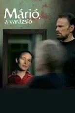 Attila Egyed es Gyula - Vera's husband en Márió, a varázsló