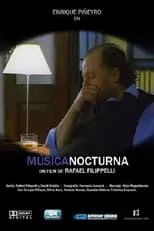 Enrique Piñeyro interpreta a  en Música nocturna