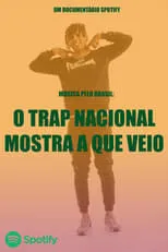 Película Música pelo Brasil: O Trap Nacional Mostra a Que Veio