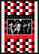 Poster de la película Muddy Waters and The Rolling Stones - Live at the Checkerboard Lounge - Películas hoy en TV