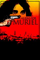 Poster de la película Muero por Muriel - Películas hoy en TV