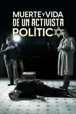 Poster de la película Muerte y vida de un activista político - Películas hoy en TV