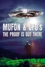 Película Mufon and Ufos: The Proof Is Out There