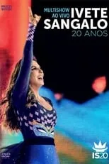 Alexandre Pires es Himself en Multishow Ao Vivo: Ivete Sangalo 20 Anos