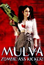 Missy Donatuti interpreta a Mulva en Mulva: Zombie Ass Kicker!