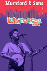 Película Mumford & Sons - Live at Lollapalooza 2016