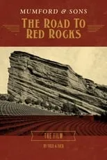 Película Mumford & Sons: The Road to Red Rocks