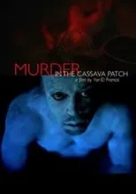 Película Murder in the Cassava Patch