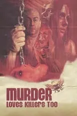 Película Murder Loves Killers Too