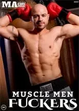 Poster de la película Muscle Men Fuckers - Películas hoy en TV