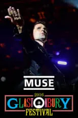 Poster de la película Muse: Live at Glastonbury 2016 - Películas hoy en TV