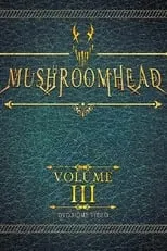 Película Mushroomhead: Vol III