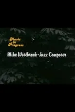 Dave Macrae es  en Music in Progress: Mike Westbrook - Jazz Composer