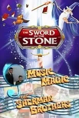 Película Music Magic: The Sherman Brothers - The Sword in the Stone