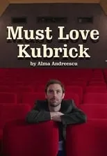 Película Must Love Kubrick