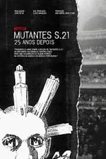 Película Mutantes S.21 – 25 anos depois